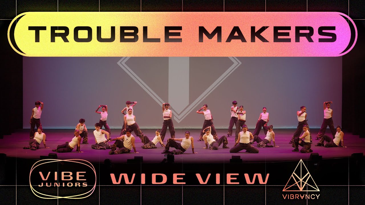Trouble Makers | VIBE Jrs 2026 [@VIBRVNCY Wide View 4K]