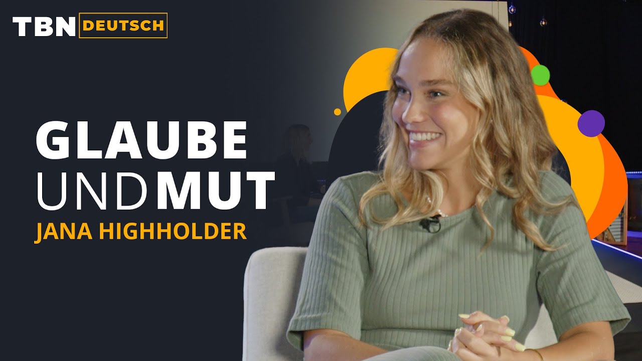 Jana Highholder: Mutig Glaube im Alltag ausleben | Hoffnung auf TBN Deutsch