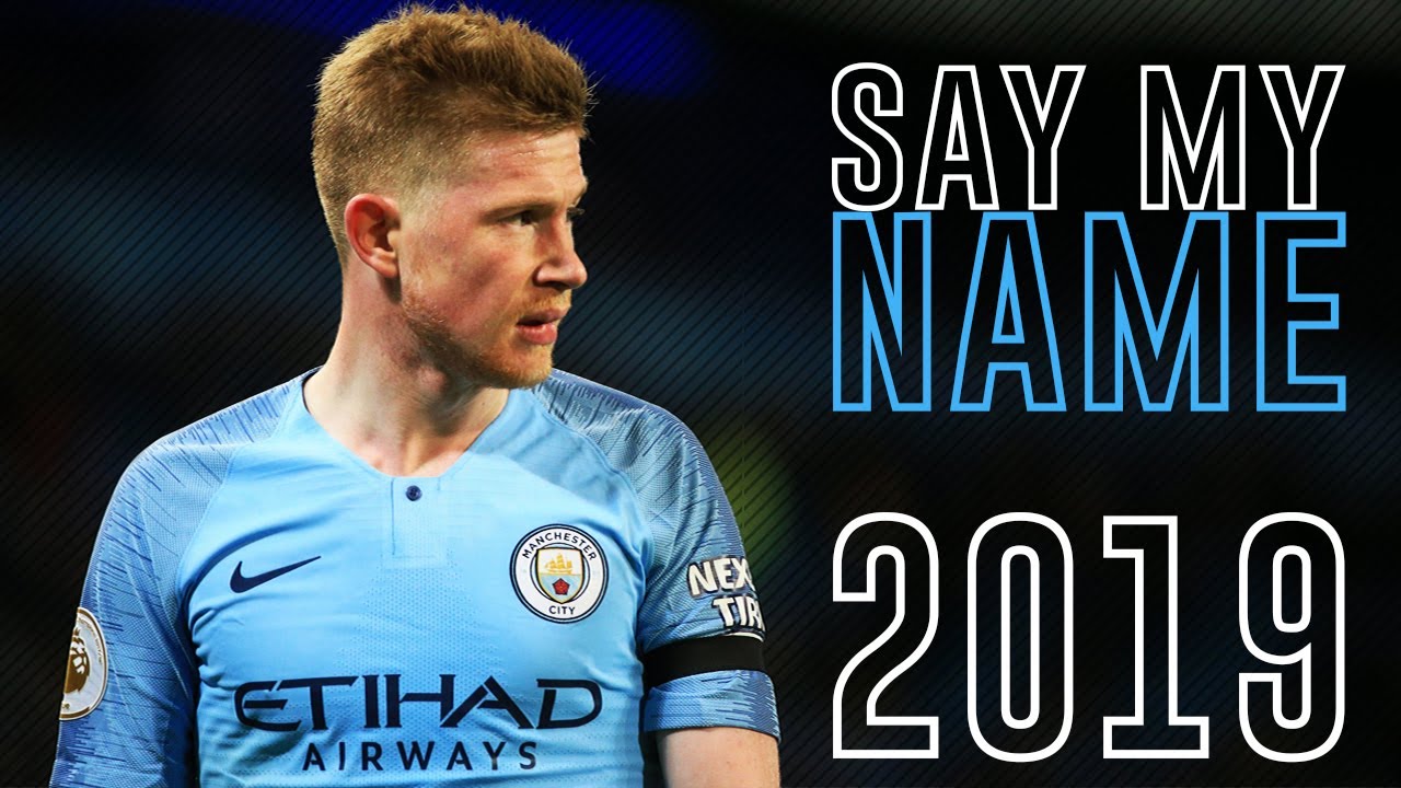 Kevin De Bruyne  ► Say My Name - David Guetta ● Skills & Goals 2018/19 | HD