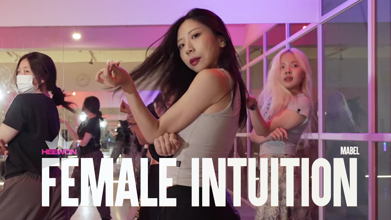 Mabel - Female Intuition  │ HEEWON CHOREOGRAPHY