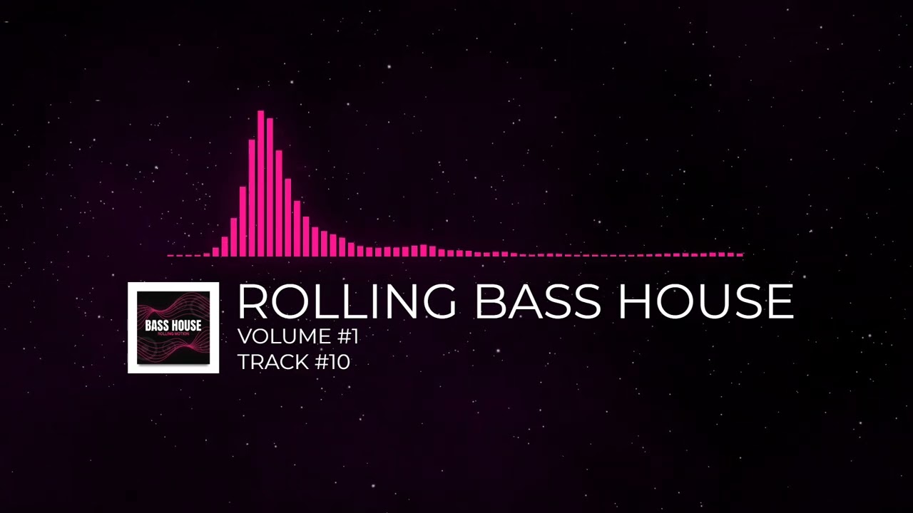 ROLLING BASS HOUSE MOTION - [VOLUME #1] [TRACK #10]