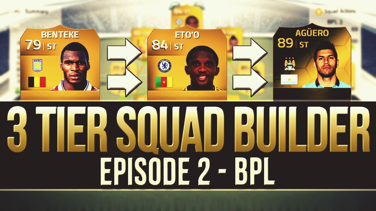 FIFA 14 - The 3 Tier Squad Builder #2 - BARCLAYS PREMIER LEAGUE (BPL)!