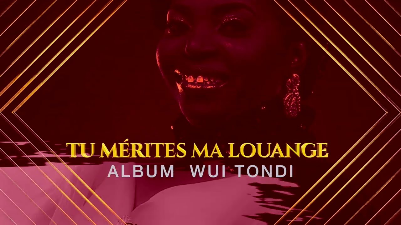 TU MERITES LA LOUANGE - Album WUITONDI