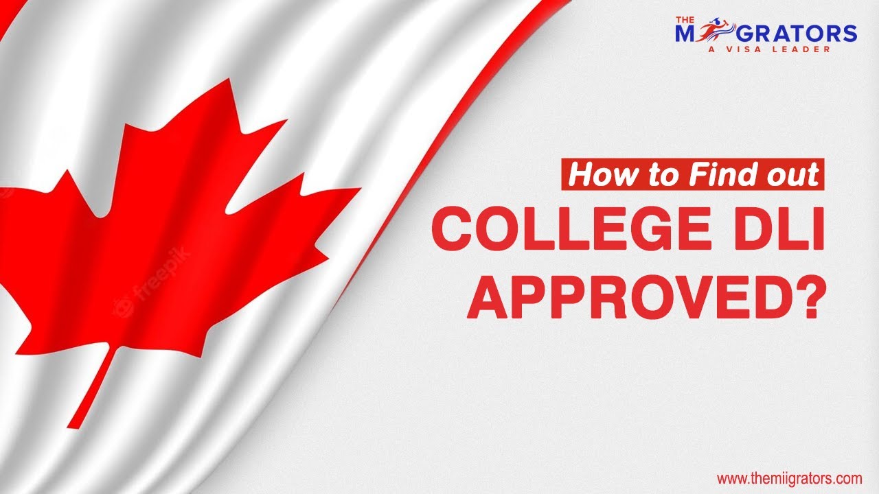 How to Find out Institution or College  in Canada is DLI approved or not??