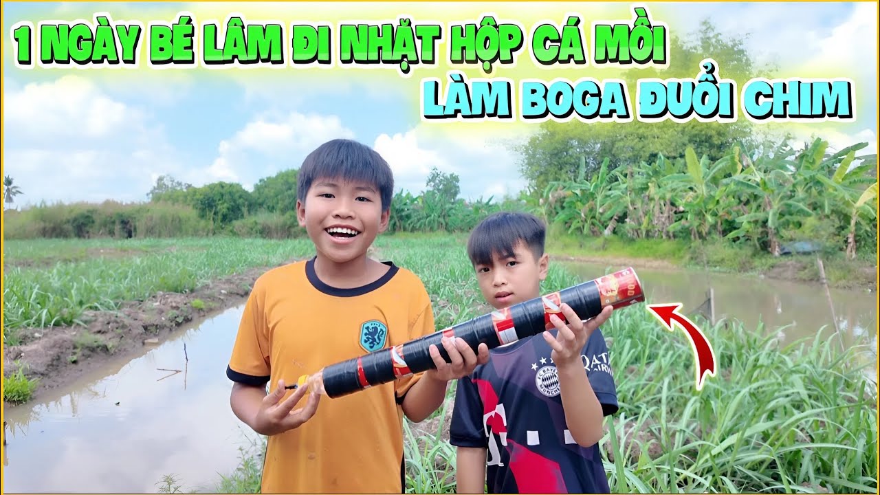 VLOG | 1 Ngày Bé Lâm Đi Nhặt Hộp Cá Mồi Về Làm Boga Đuổi Chim, Sẽ Như Thế Nào ?