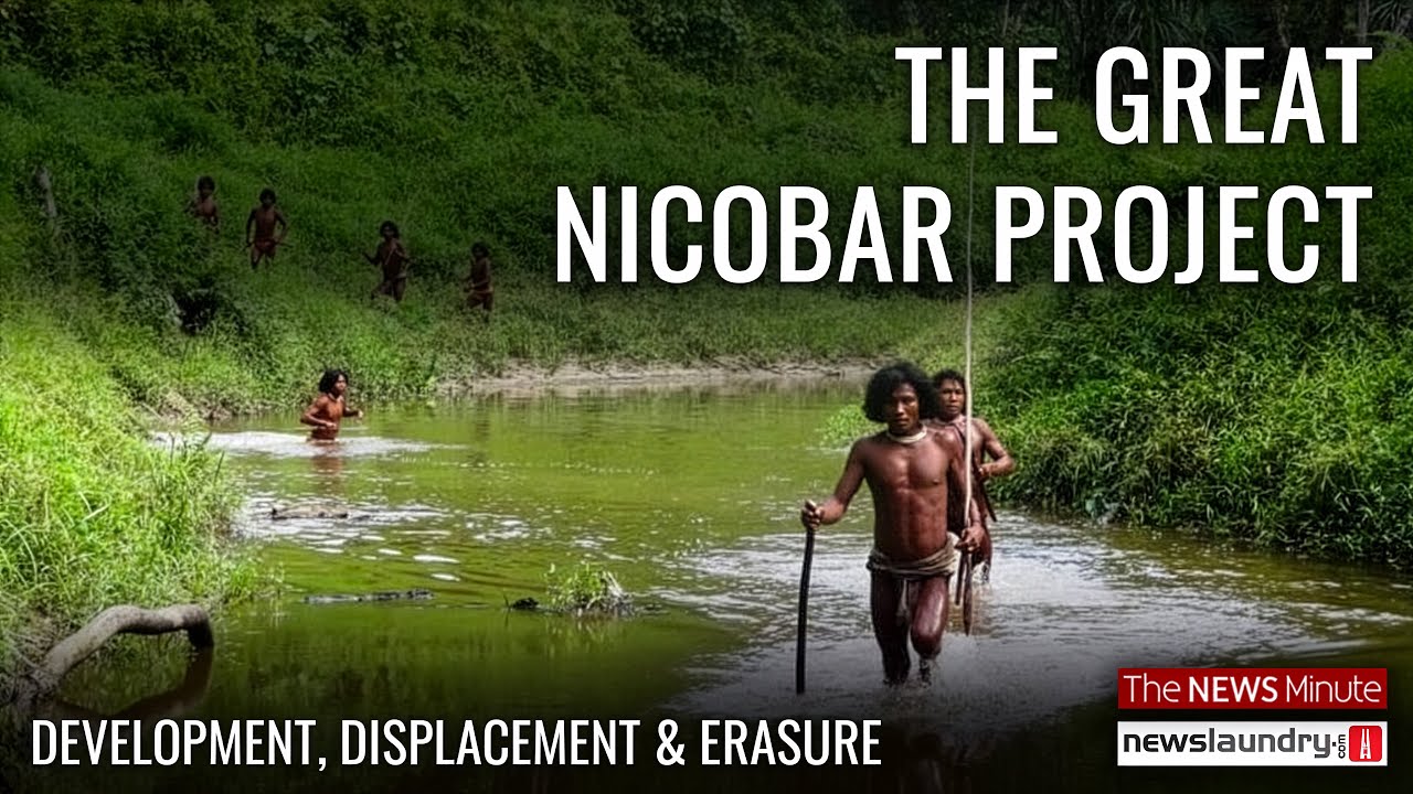 The Great Nicobar Mega Project: Development at What Cost? | A Documentary by 
