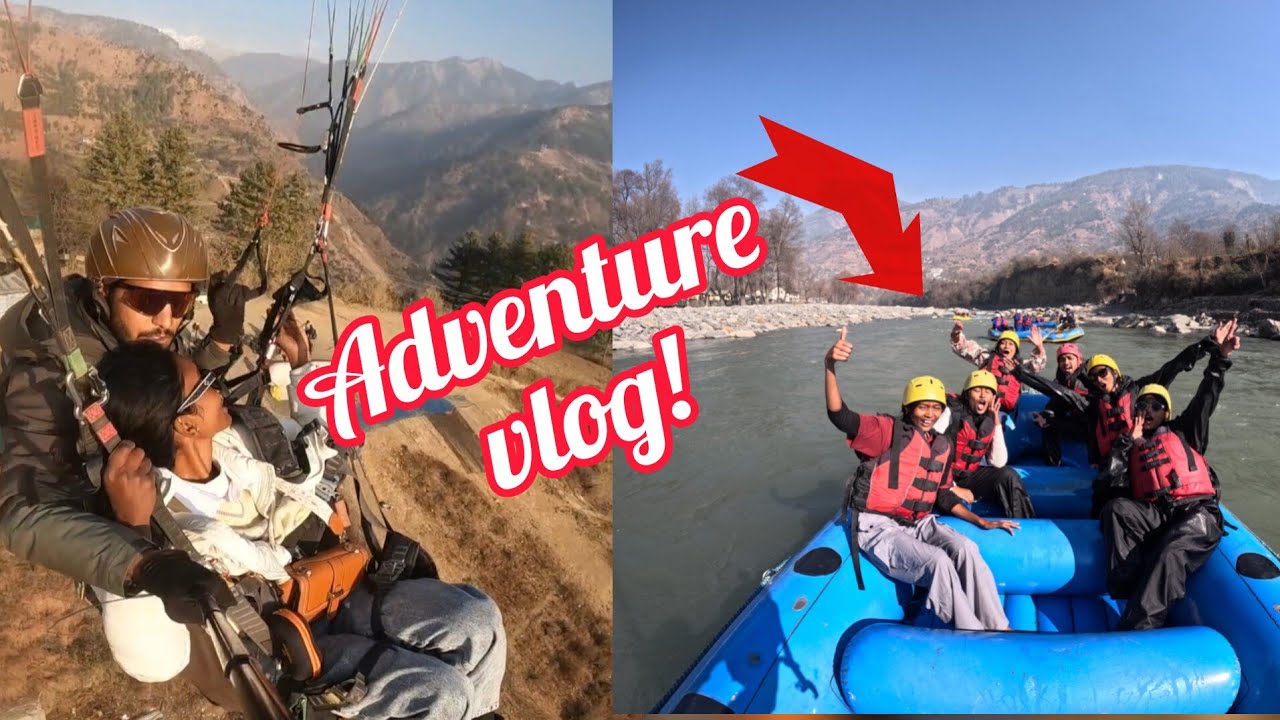 Adventure trip  🌊🪂 | River rafting aur paragliding  kiye |PART-5| Jharkhand to Manali 🤗