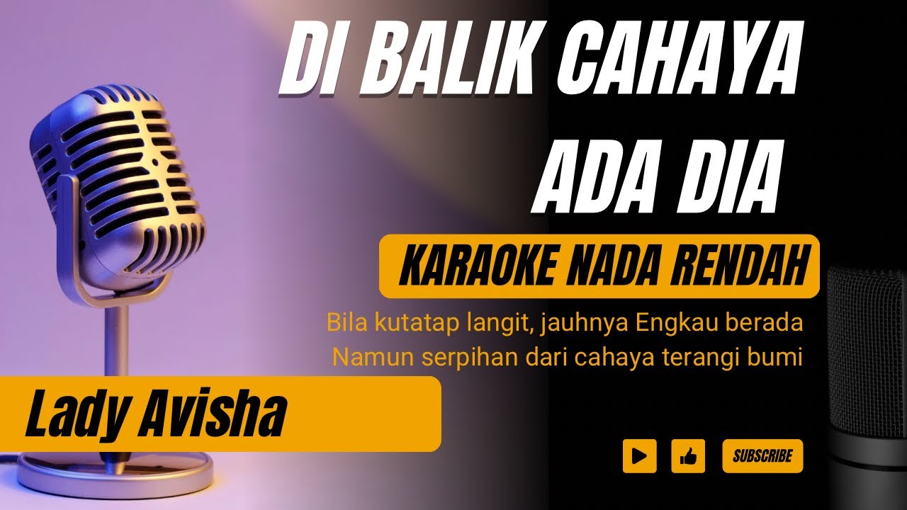 Di Balik Cahaya Ada Dia - Lady Avisa (Karaoke Lower Key Nada Rendah Wanita -4)
