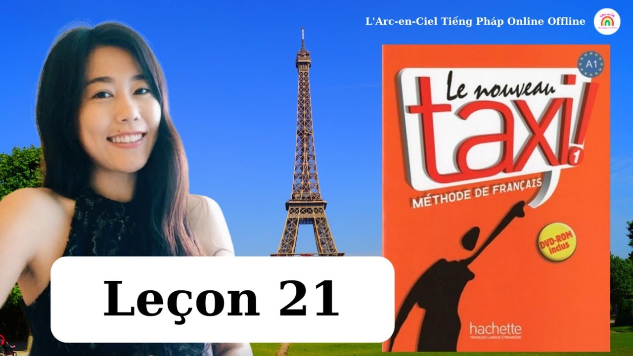 Tự Học Tiếng Pháp Le Nouveau Taxi 1 Bài 21: Il est interdit