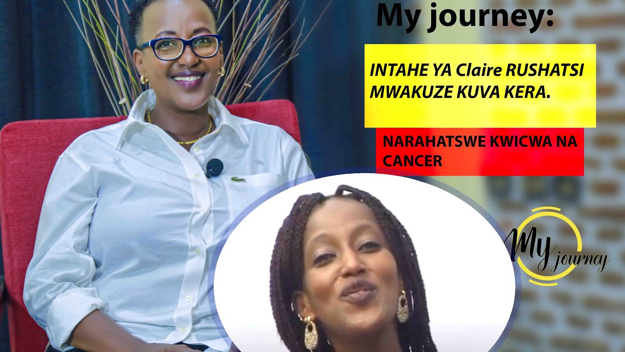 My journey:INTAHE ya Claire RUSHATSI MWAKUNZE😍/Narahatswe gupfa ntakambira Imana ngo inyongere imisi