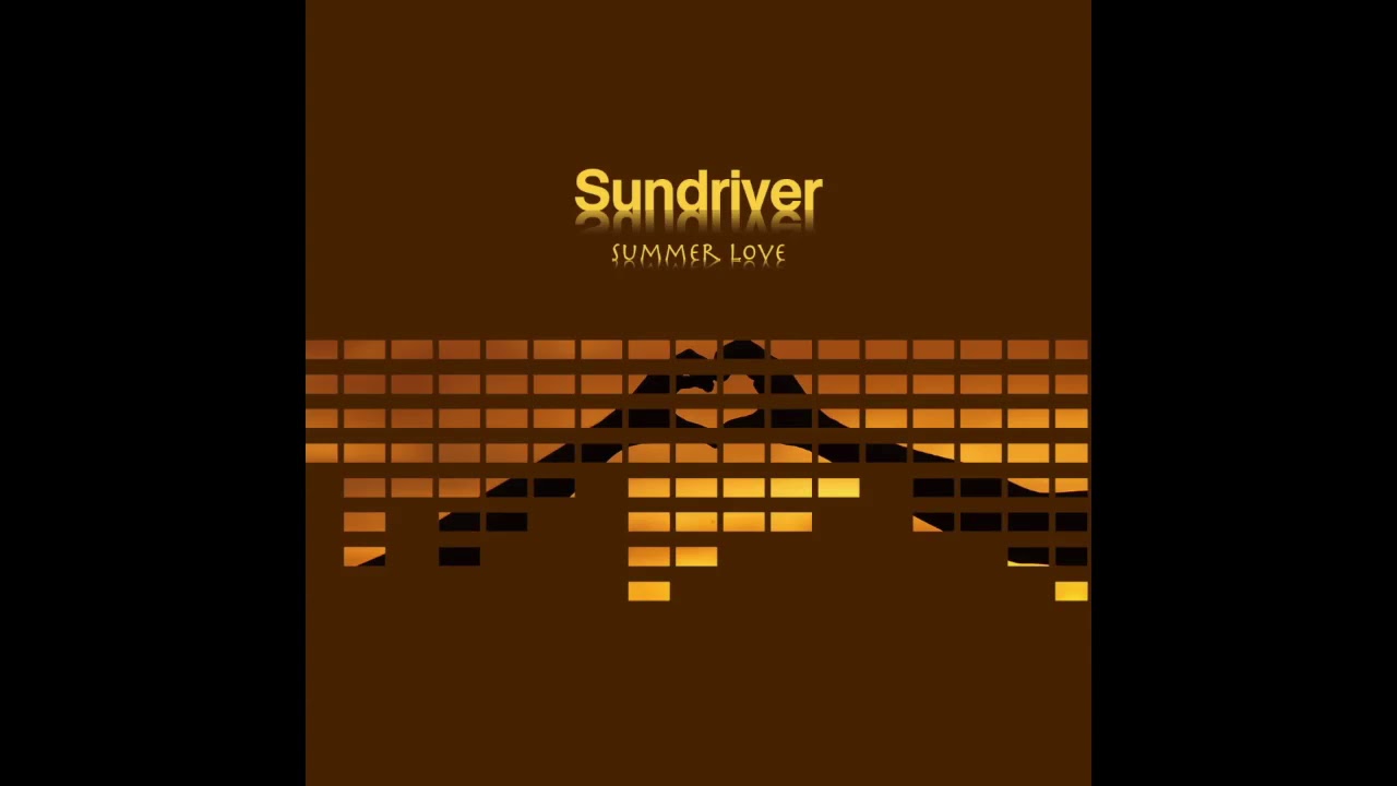 Sundriver - Summer Love (Original Mix)