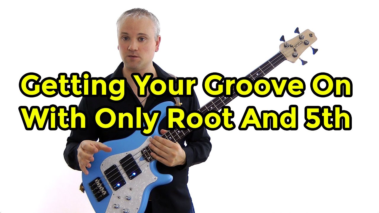 Getting Your Groove On With Only Root and 5th