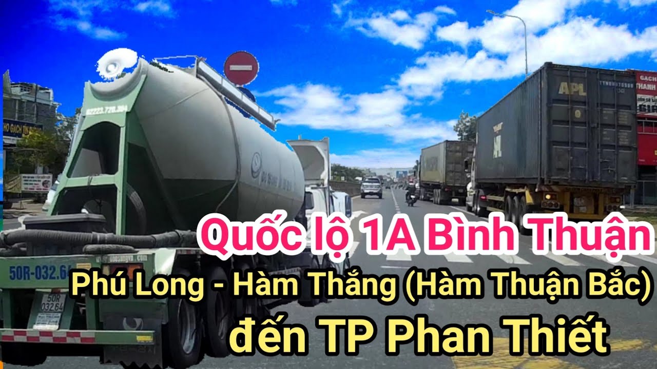 QUỐC LỘ 1A BÌNH THUẬN - Đoạn Từ TT PHÚ LONG Qua XÃ HÀM THẮNG (HTB) Đến TP PHAN THIẾT