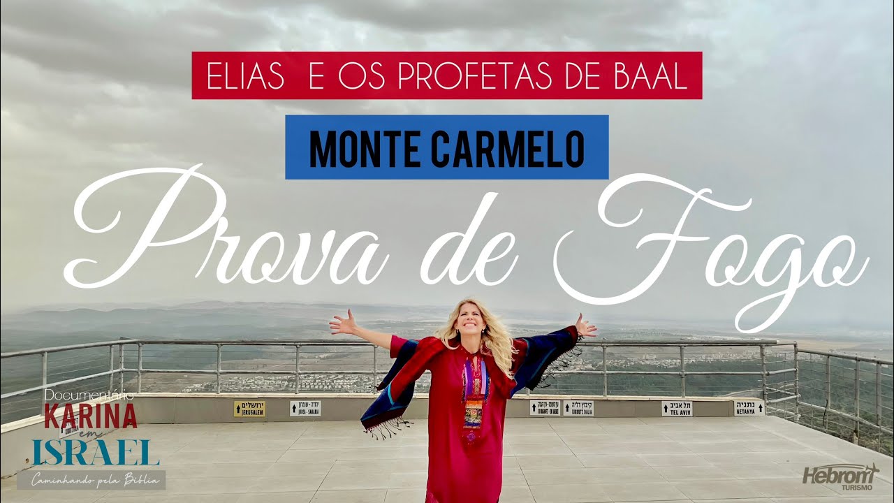 MONTE CARMELO - ELIAS E OS PROFETAS DE BAAL - PROVA DE FOGO