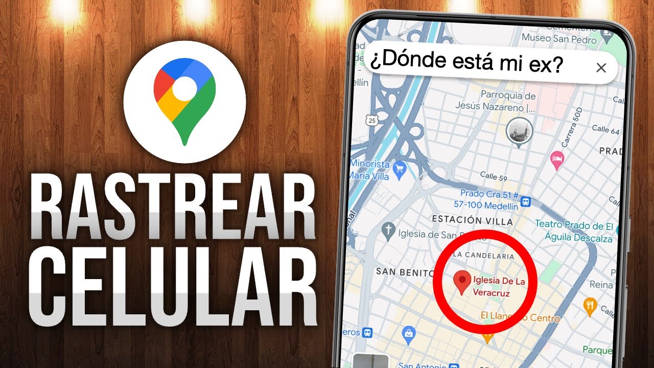 C&oacute;mo Ubicar a una Persona por su N&uacute;mero de Celular en Google Maps - Truco ACTUALIZADO 2026