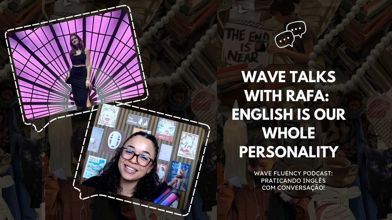 PODCAST EM INGLÊS EP.47 - wave talks with rafa: english is our whole personality