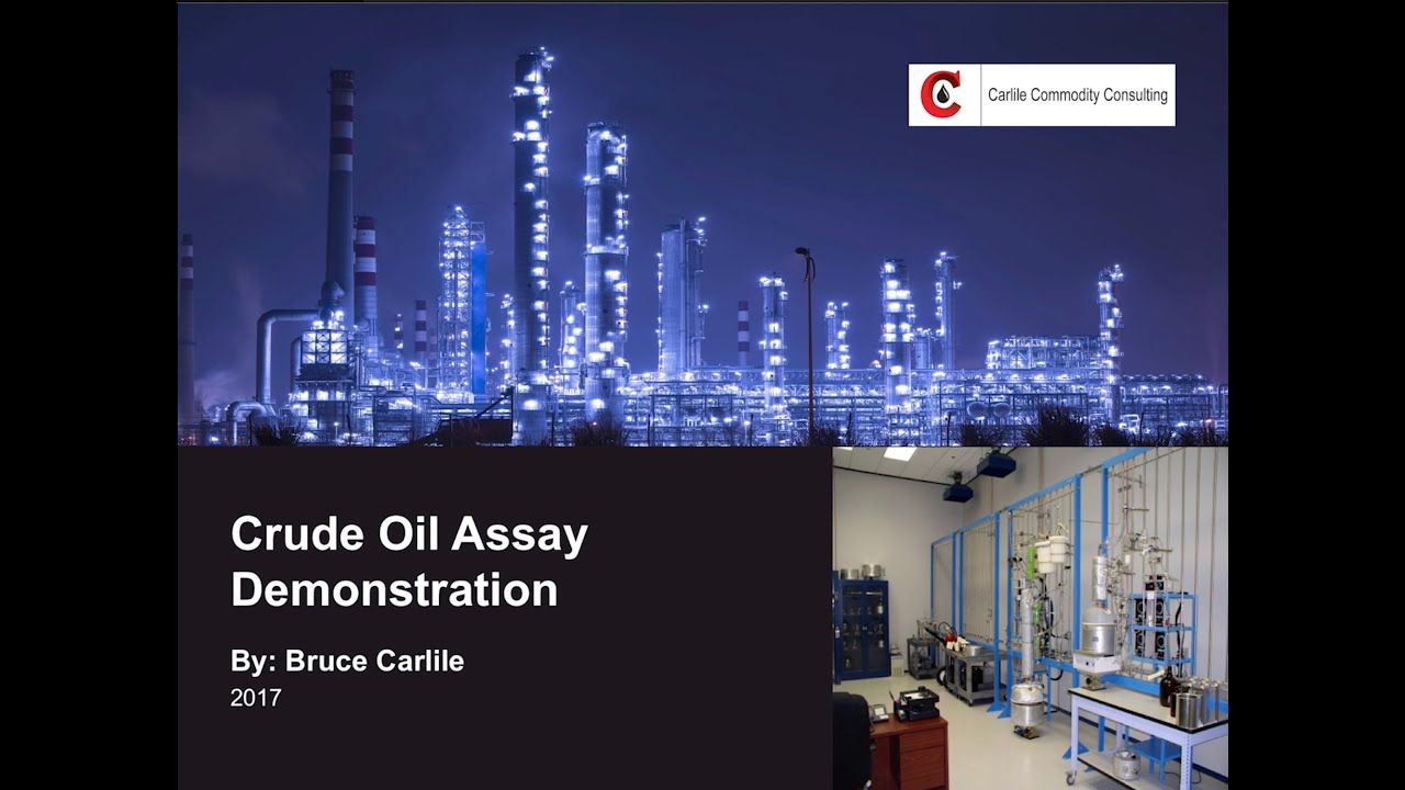 Crude Oil Assay Demonstration by Bruce Carlile