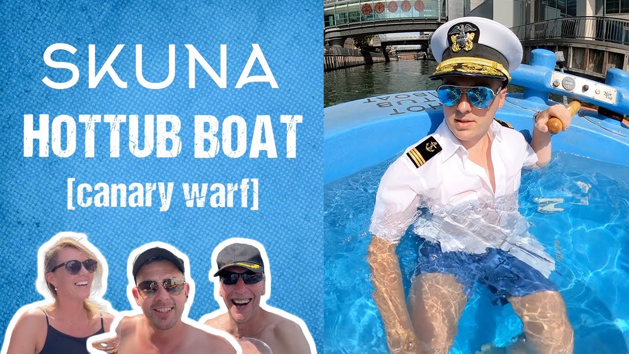 S7 E8 - Skuna Hot Tub Boat 🛥️ | Canary Wharf (London)