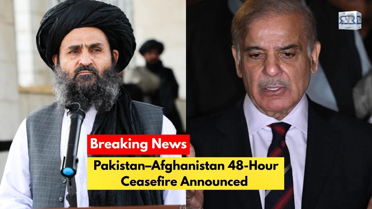 Pakistan&ndash;Afghanistan 48-Hour Ceasefire Announced | The News Radar