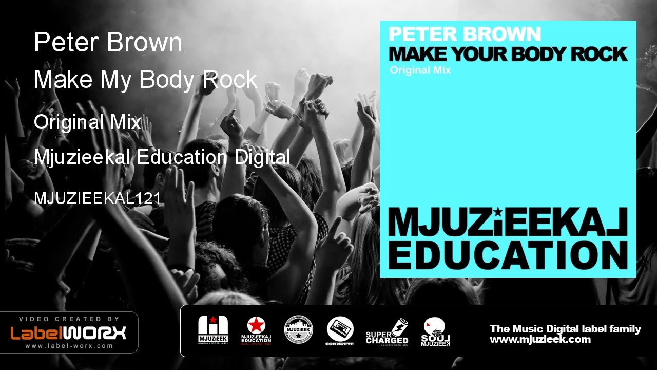 Peter Brown - Make My Body Rock (Original Mix)