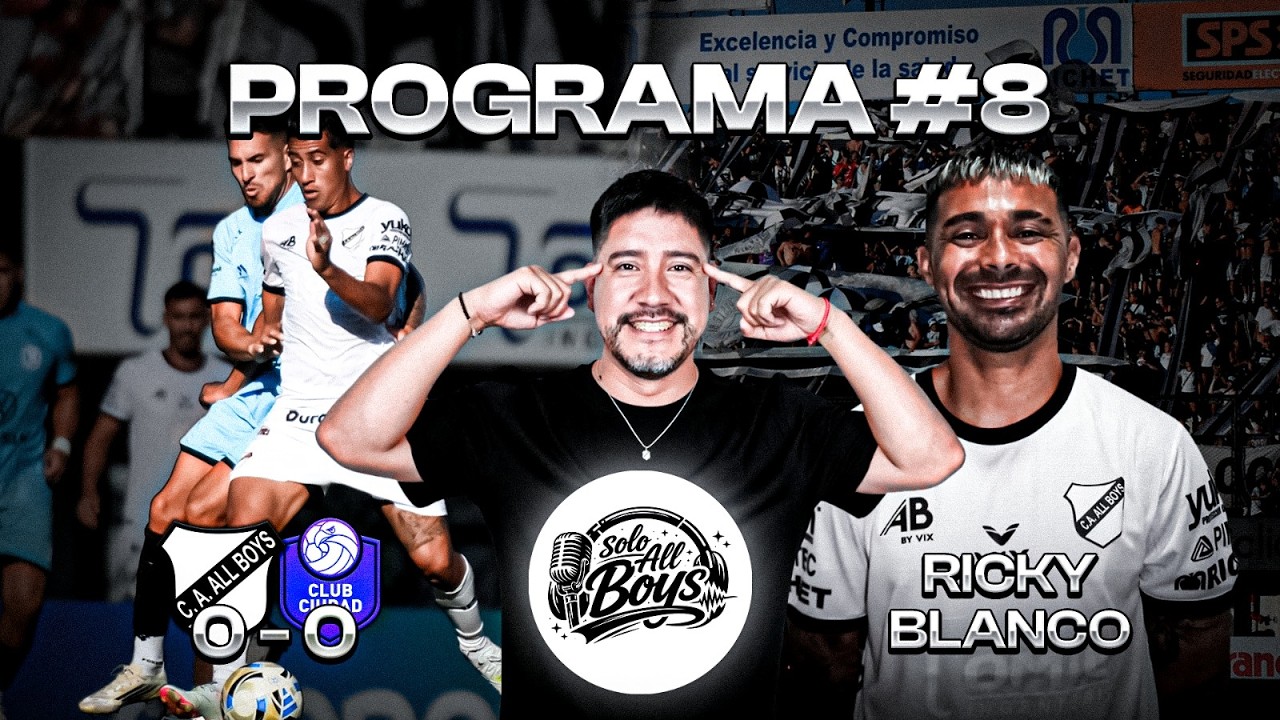 EMPATÓ ALL BOYS | RICARDO BLANCO EN SOLO ALL BOYS | ENTREVISTA EXCLUSIVA