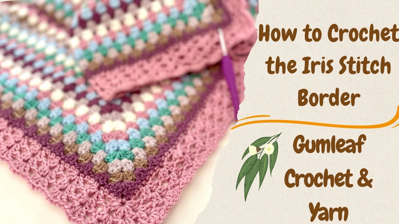Crochet Tutorial No: 44 How to Crochet the Iris Stitch Border 🌸  #crochetpattern #grannysquare 🍃🌾🌿