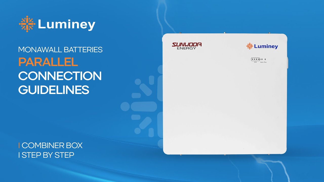 🔋 Luminey Monawall Batteries Parallel Connection Guidelines I Combiner Box I Step by Step