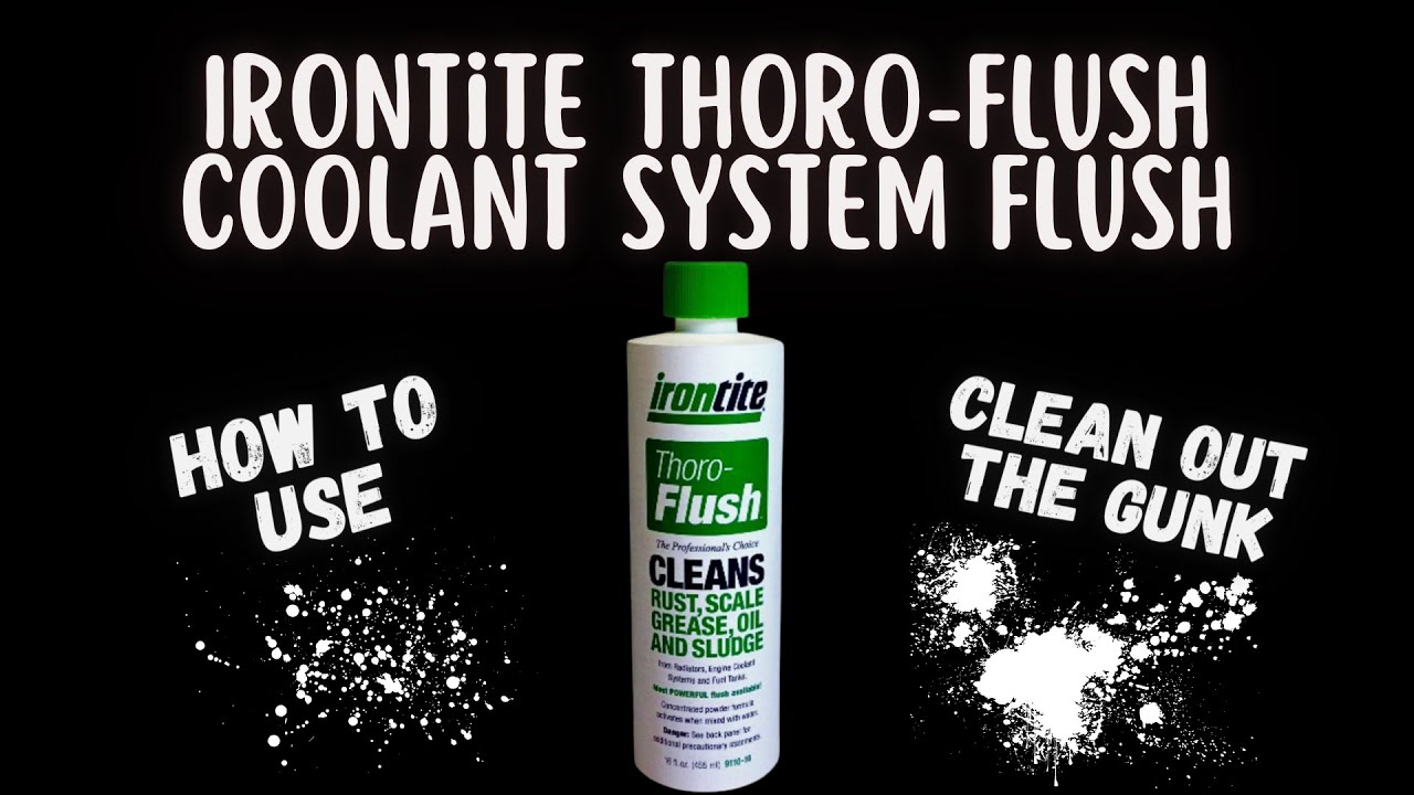 Irontite Thoro-Flush Coolant Flush - How To