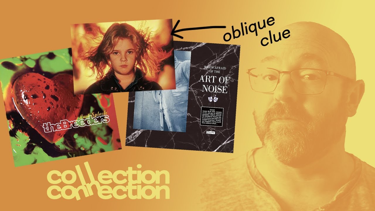 What links The Breeders to The Art Of Noise? - Collection Connection ep303