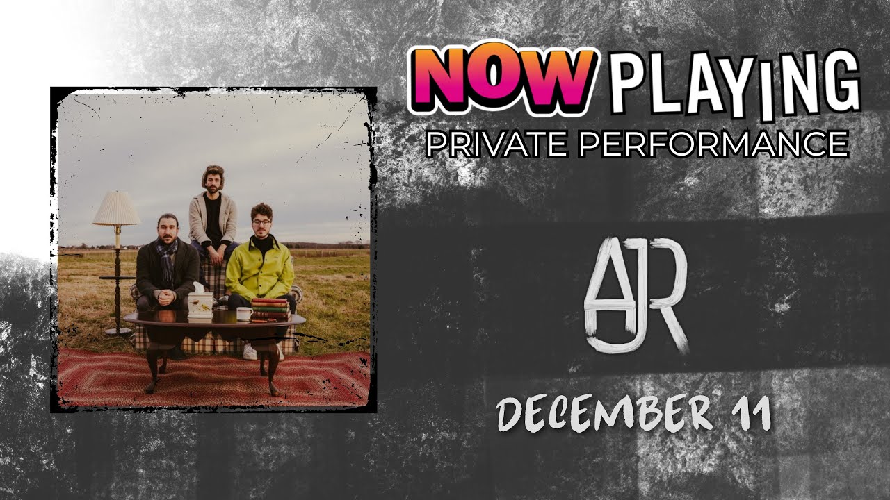 NOW Playing - AJR