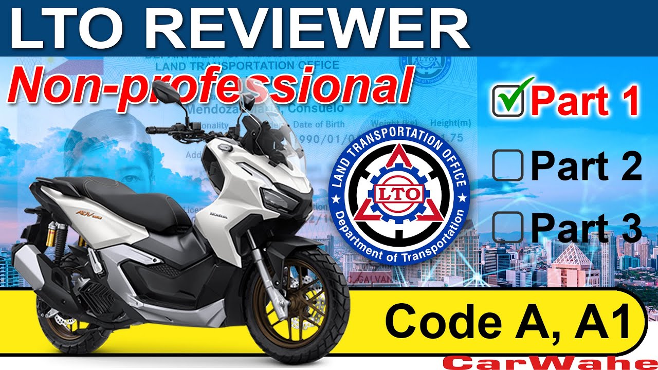 (PART 1 of 3) LTO Exam Reviewer TAGALOG | Code A1 A2 MOTORCYCLE | Nonprofessional | CarWahe