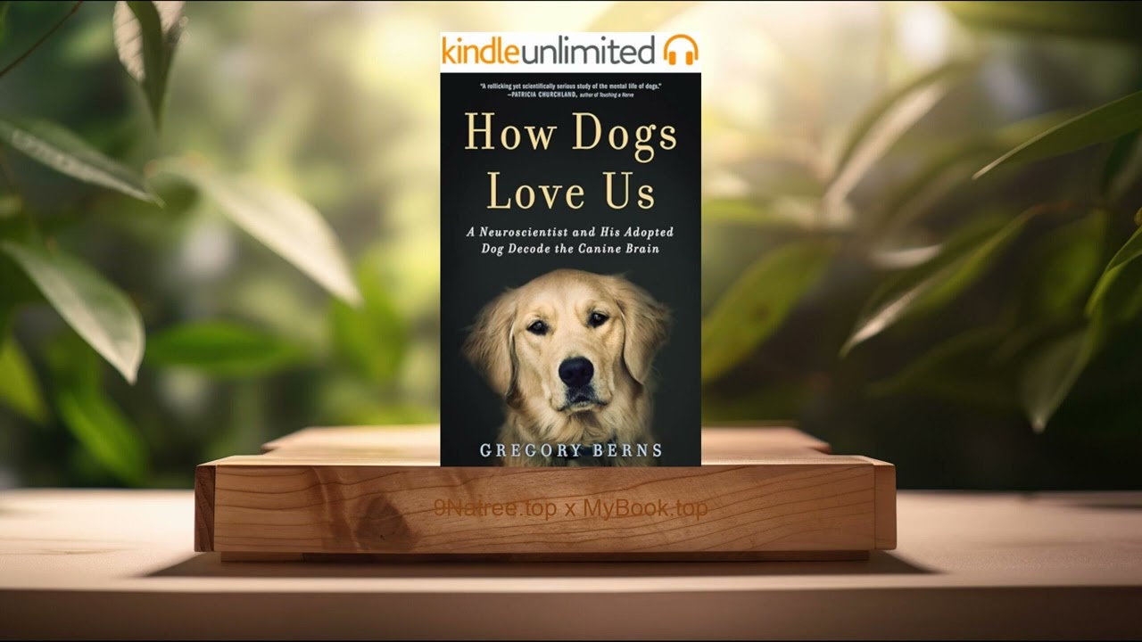 [Review] How Dogs Love Us (Gregory Berns) Summarized