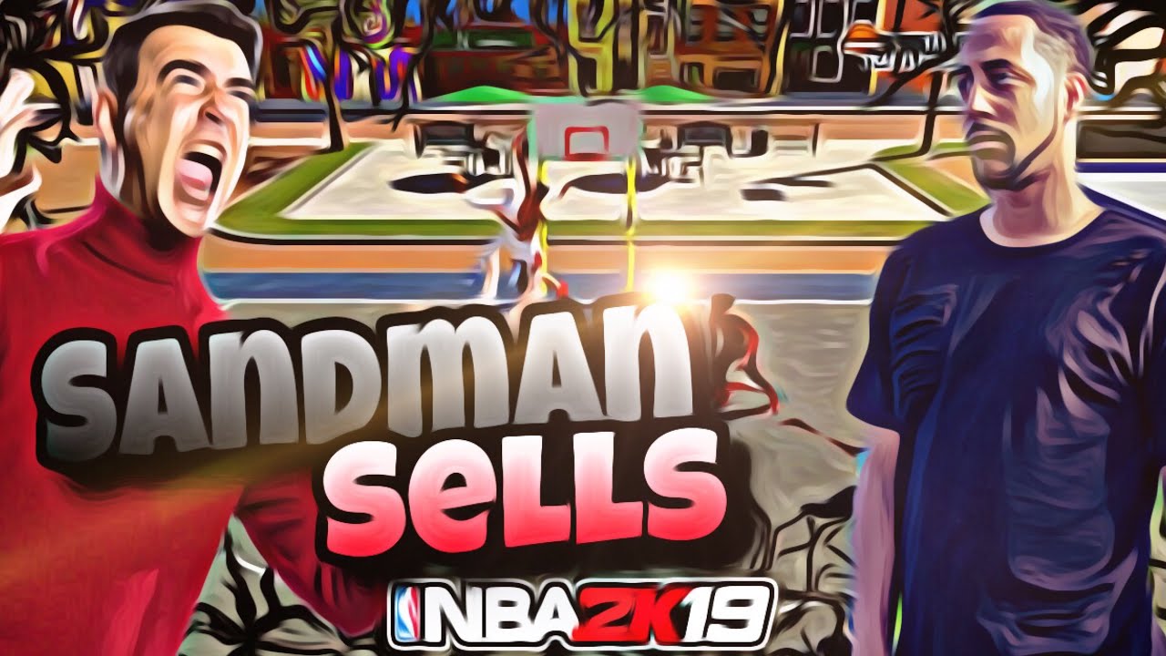 HILARIOUS ARGUMENTS! NBA 2K19! SANDMAN FINALLY SELLS AGAIN AT PARK #NBA2K19  #GOMFSFB