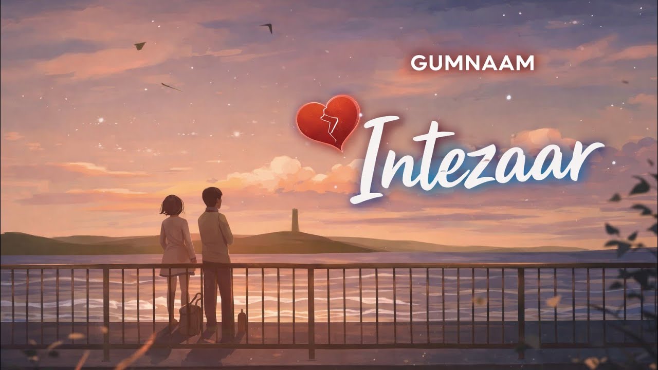 Gumnaam - Intezaar (Official music)