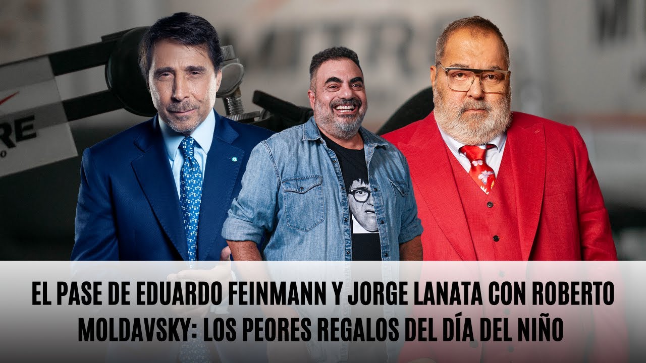 El Pase de Feinmann y Lanata con Roberto Moldavsky: Los peores regalos del Día del Niño