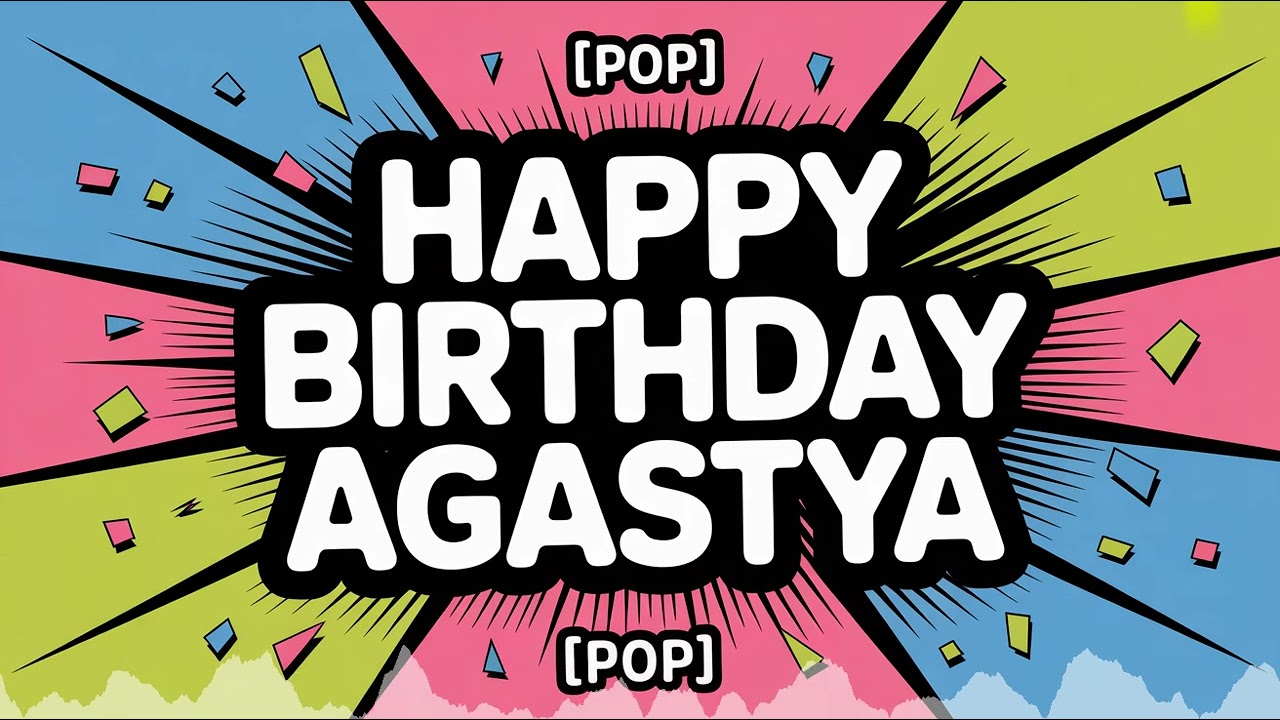 Agastya Birthday Song - Pop - Inspiring