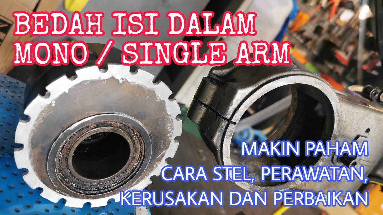 BONGKAR ISI DALAM PROARM / MONO / SINGLE SWING ARM , CARA STEL RANTAI  , KERUSAKAN , PERBAIKAN.