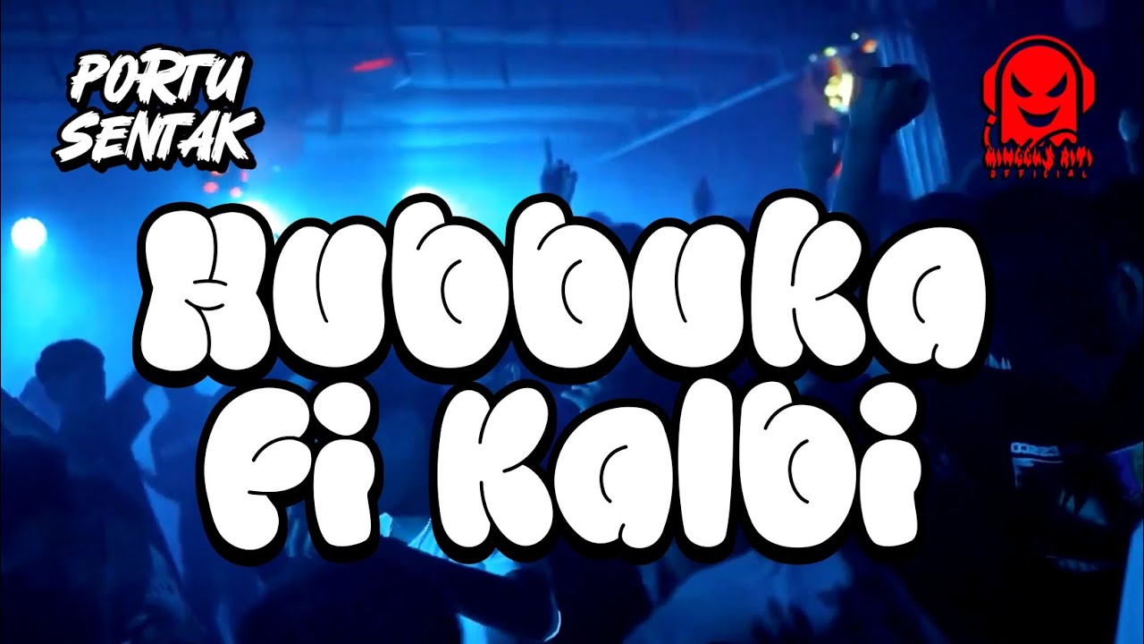PORTU SENTAK🍑 HUBBUKA FI QALBI REMIX MINGGUS RITI OFFICIAL