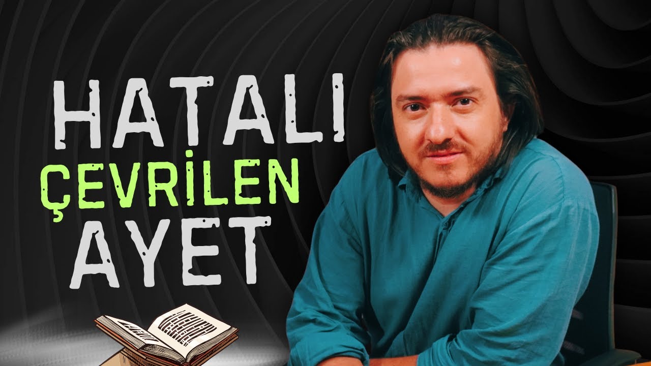 Herkesin Yanlış Anladığı O Ayet