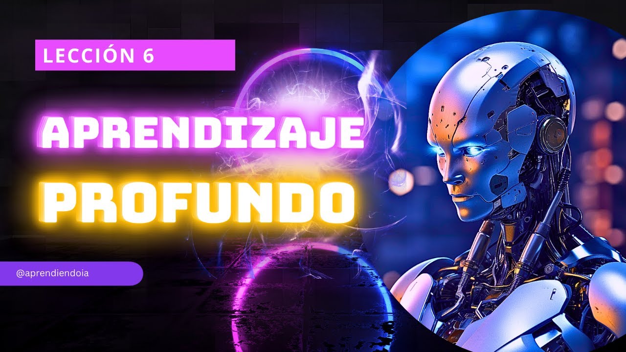Deep Learning o Aprendizaje profundo : &iquest;qu&eacute; es?