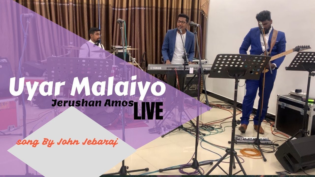 Uyar Malaiyo | John Jebaraj | Live / Jerushan amos