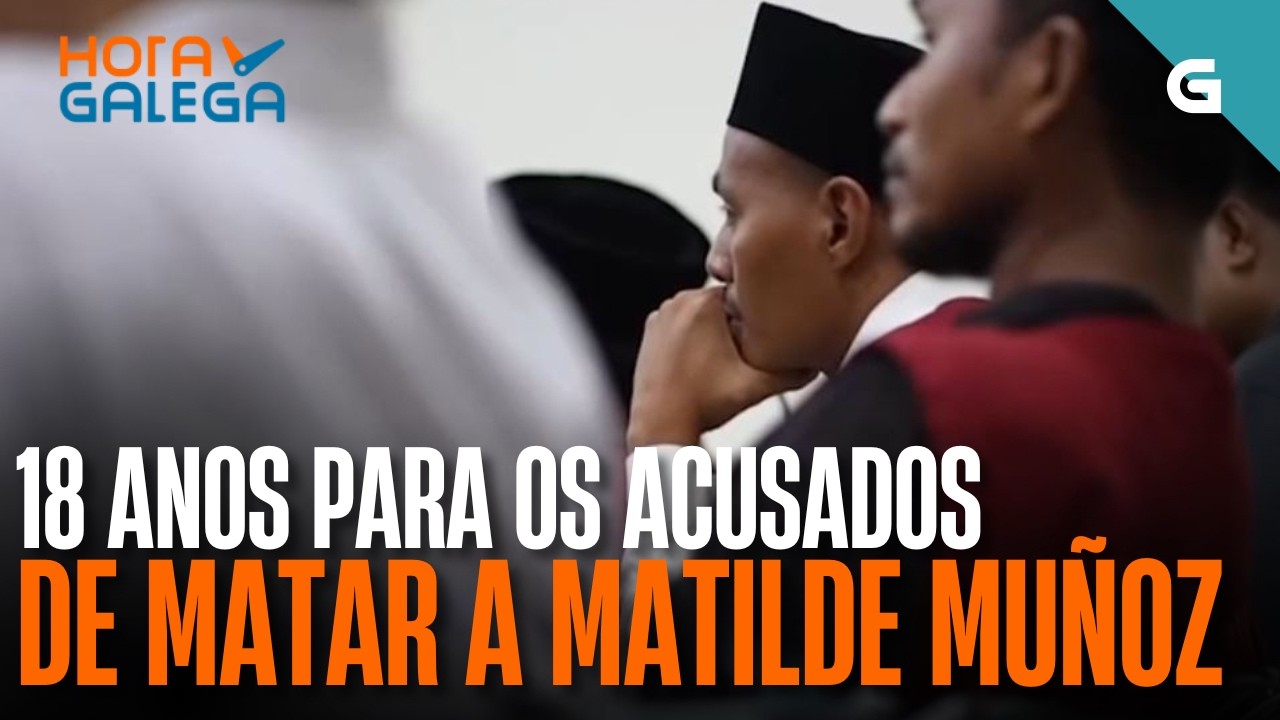 Piden 18 ANOS de CÁRCERE para os acusados de MATAR a MATILDE MUÑOZ | HORA GALEGA