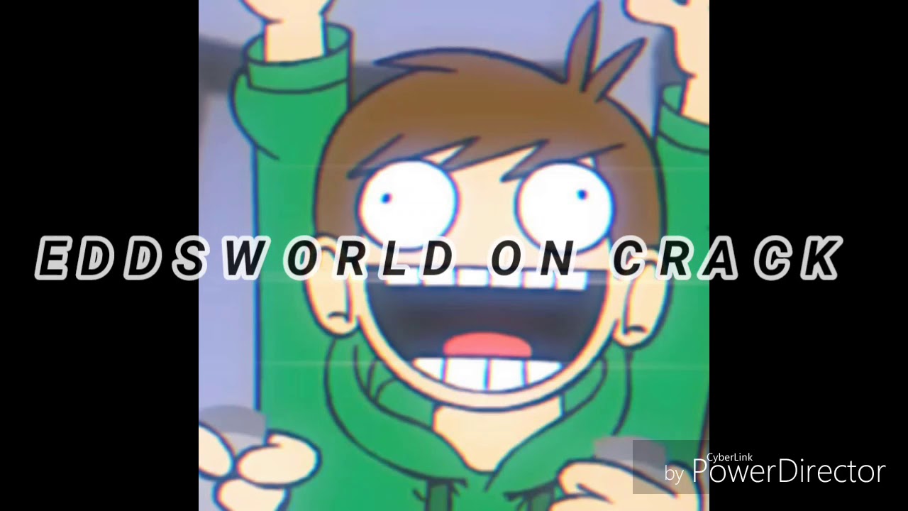 Eddsworld on Crack