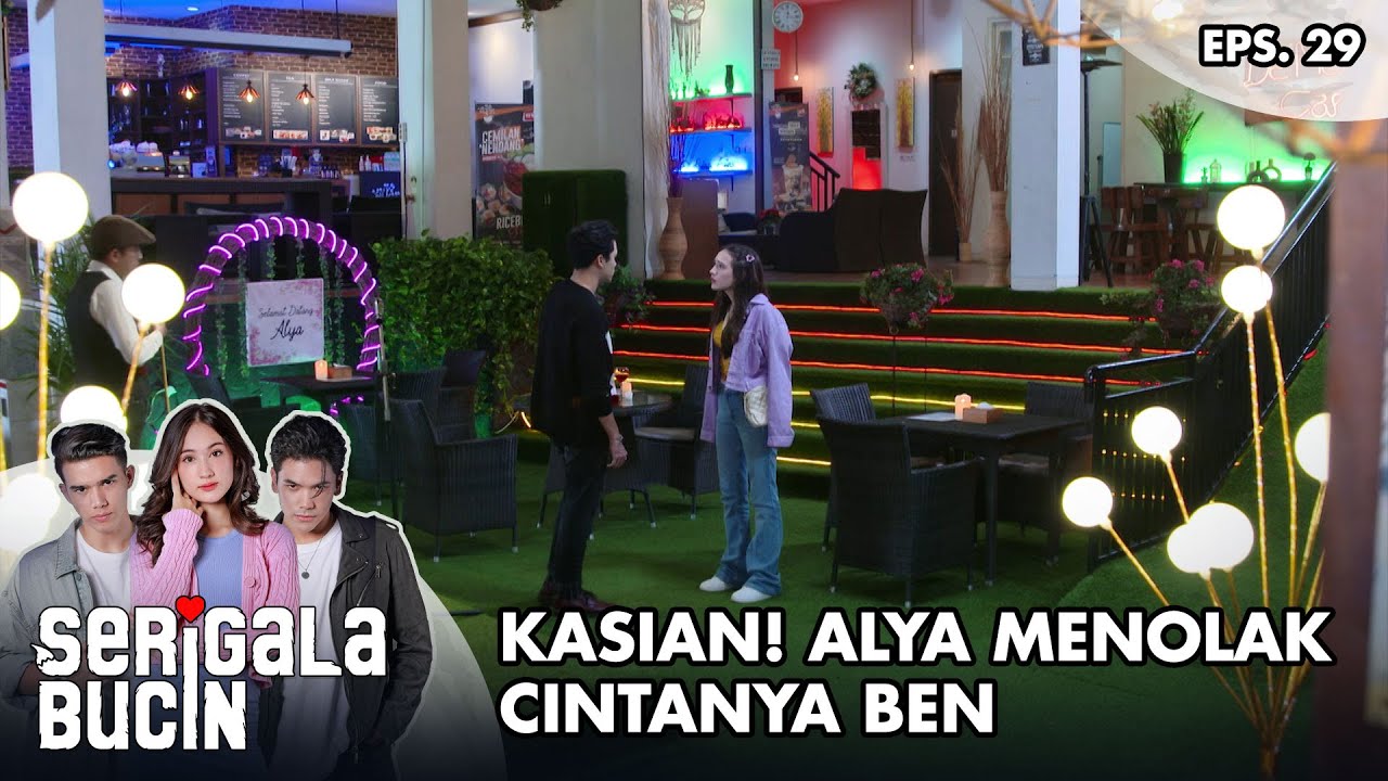 Kasian! Alya Menolak Cintanya Ben - Serigala Bucin | Eps. 29 | Part 5