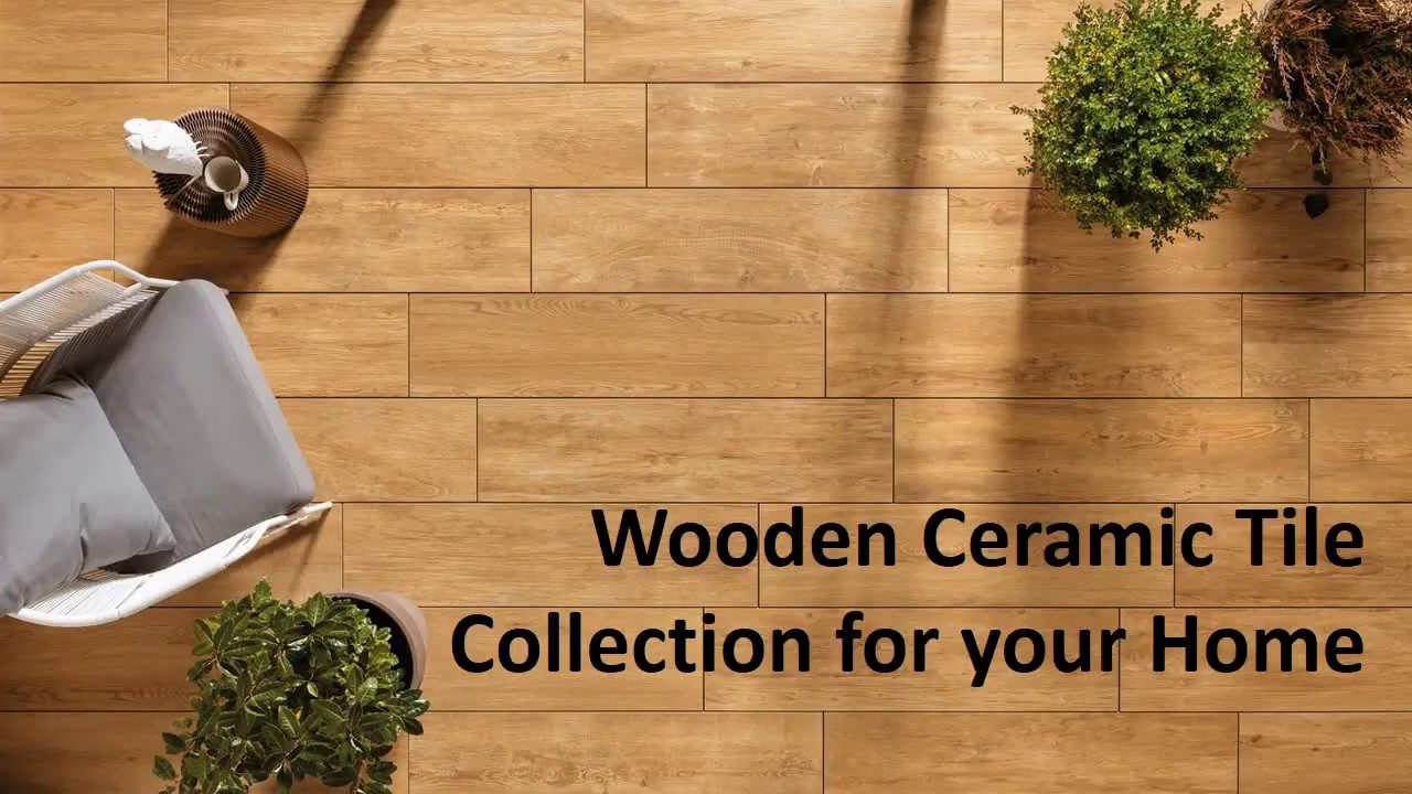 Wooden Ceramic Tile Collection for your Home