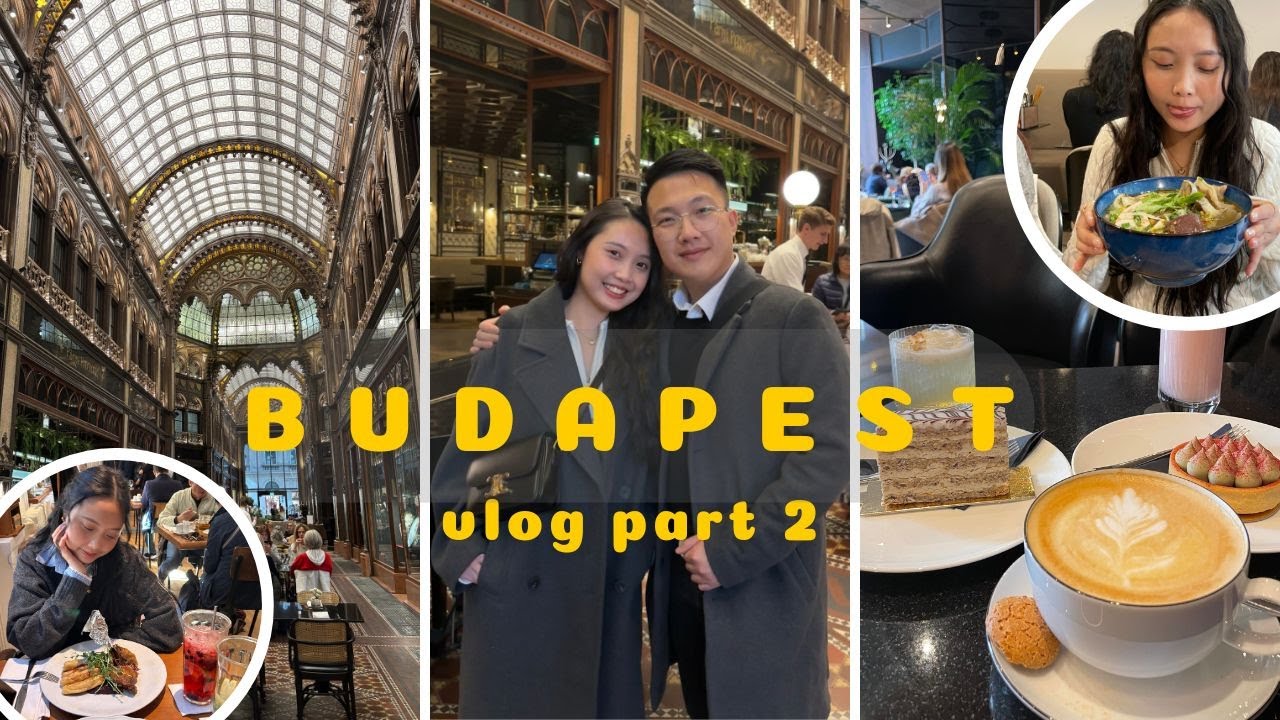 Budapest vlog part 2 | Đồ ăn Hungary có hợp khẩu vị người Việt? 🇭🇺 🇻🇳