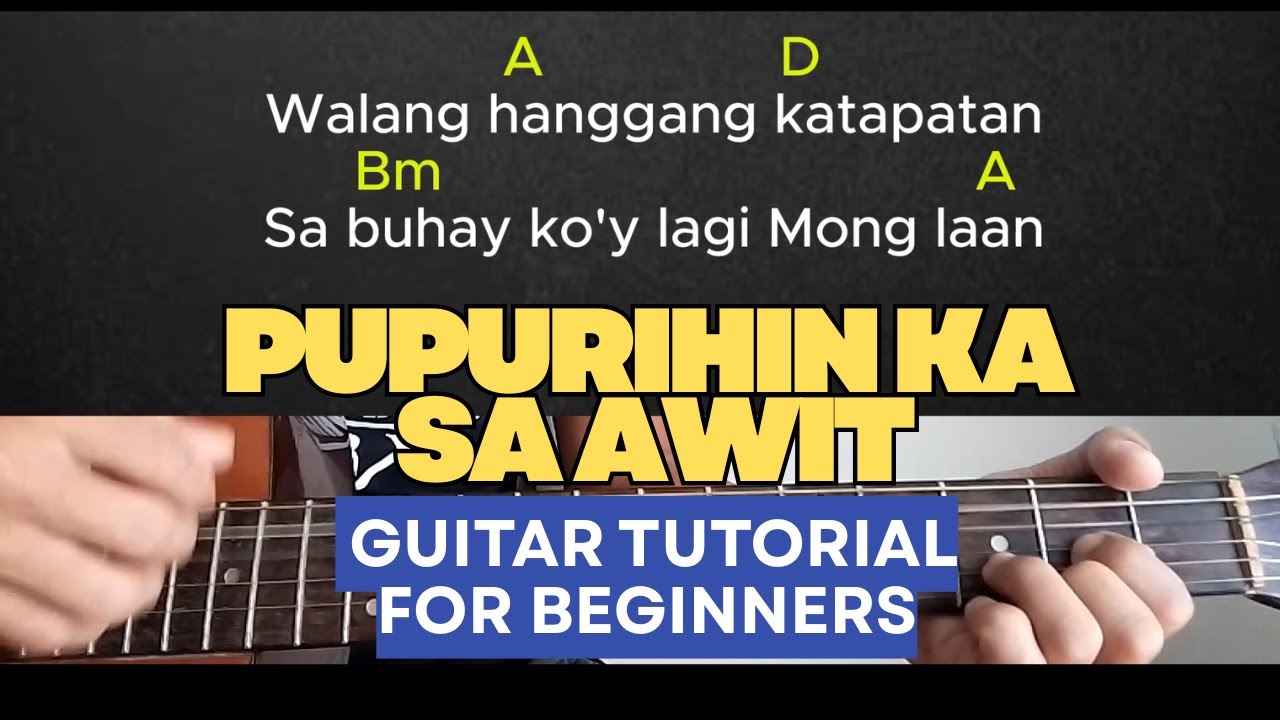 Pupurihin Ka sa Awit Guitar Tutorial With Chords and Lyrics