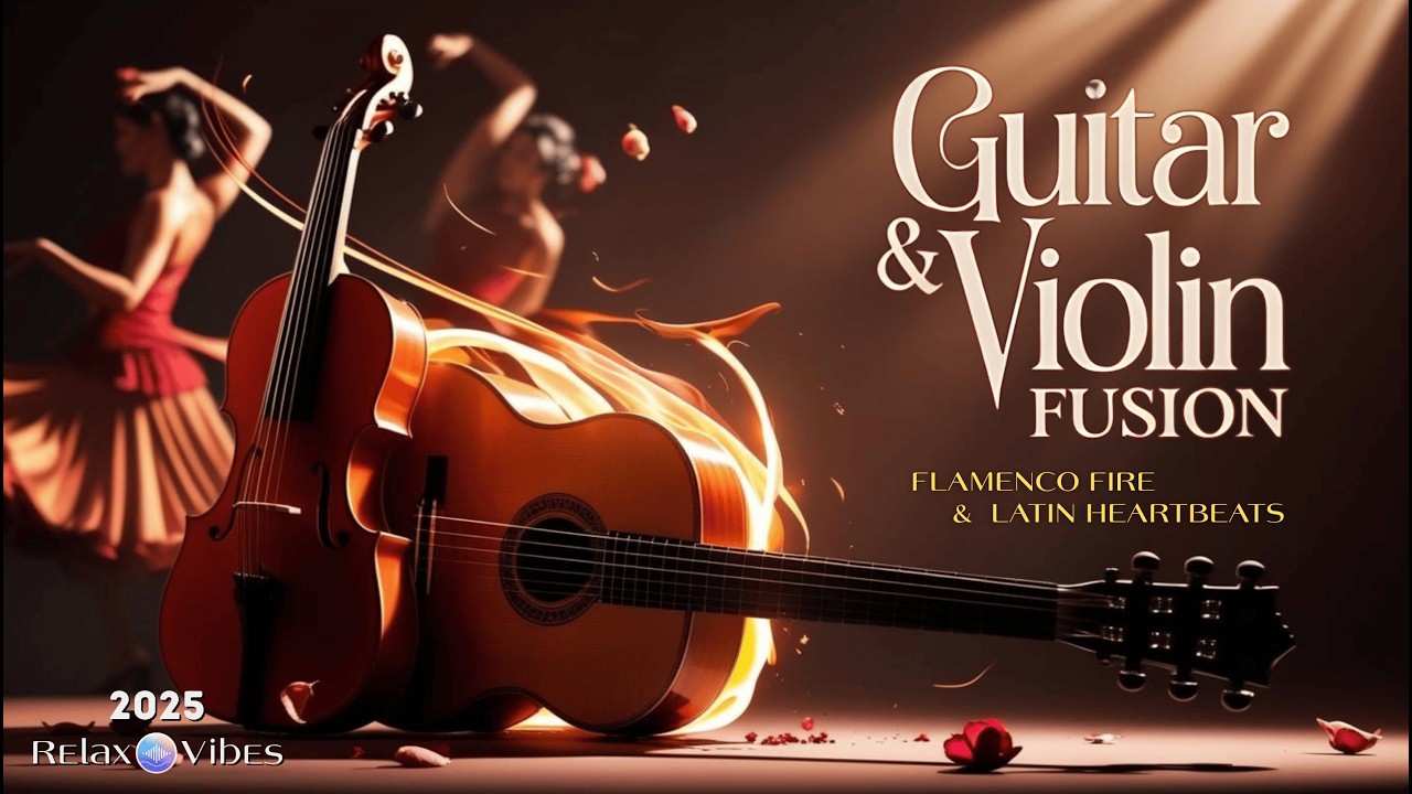 Guitar and Violin Magic &ndash; A Beautiful Instrumental Fusion