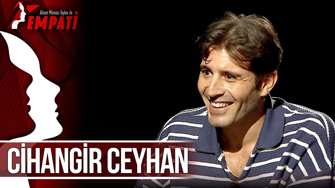 Empati 130. B&ouml;l&uuml;m - Cihangir Ceyhan