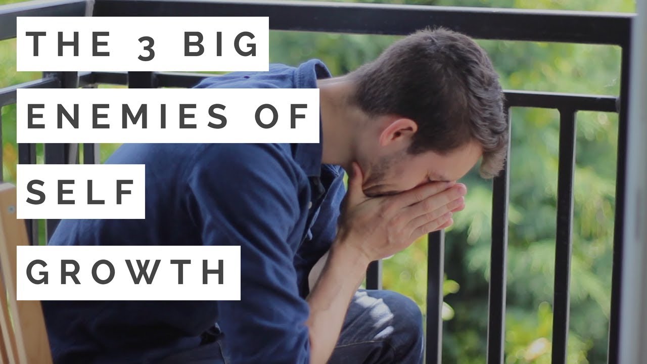 The 3 Enemies of Personal Growth